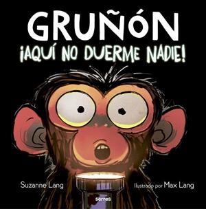 ¡Aquí no duerme nadie! (Gruñón #03) | 9788427226111 | Lang, Suzanne | Llibreria online de Figueres i Empordà