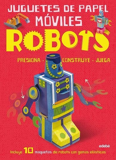 JUGUETES DE PAPEL ROBOTS | 9788468331676 | Malam, John | Llibreria online de Figueres i Empordà