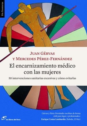 El encarnizamiento médico con las mujeres | 9788415070627 | Gérvas, Juan/Pérez-Fernández, Mercedes | Librería online de Figueres / Empordà