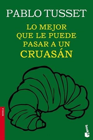 Lo mejor que le puede pasar a un cruasán | 9788423346189 | Tusset, Pablo | Librería online de Figueres / Empordà