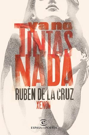 Ya no tintas nada | 9788467047226 | Xenon Rubén D. | Librería online de Figueres / Empordà