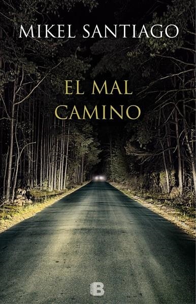 El mal camino | 9788466657044 | Santiago, Mikel | Llibreria online de Figueres i Empordà