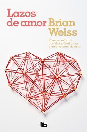 Lazos de amor | 9788496581081 | Weiss, Brian L. | Librería online de Figueres / Empordà