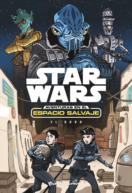 Star Wars. Aventuras en el espacio salvaje #04. El robo | 9788408173434 | Star Wars | Llibreria online de Figueres i Empordà