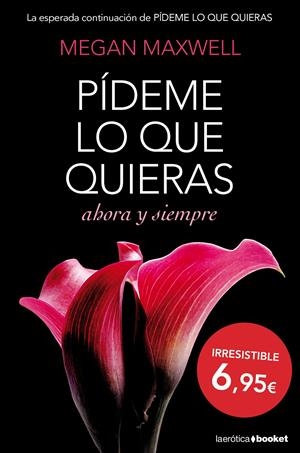 Pídeme lo que quieras, ahora y siempre | 9788408127406 | Maxwell, Megan | Librería online de Figueres / Empordà