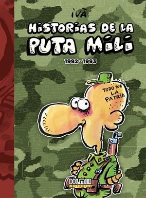 HISTORIAS DE LA PUTA MILI 1992-1993 | 9788416961474 | Iván Larreynaga/Pamela Palenciano | Llibreria online de Figueres i Empordà