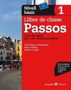 Passos 1. Llibre de classe. Nivell bàsic (NOVA EDICIÓ 2017) | 9788499219578 | Roig Martínez, Nuri/Camps Fernández, Sandra/Padrós Coll, Marta/Daranas Viñolas, Meritxell | Librería online de Figueres / Empordà