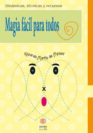 Magia fácil para todos | 9788497003292 | Martín de Monet, Ricardo | Llibreria online de Figueres i Empordà
