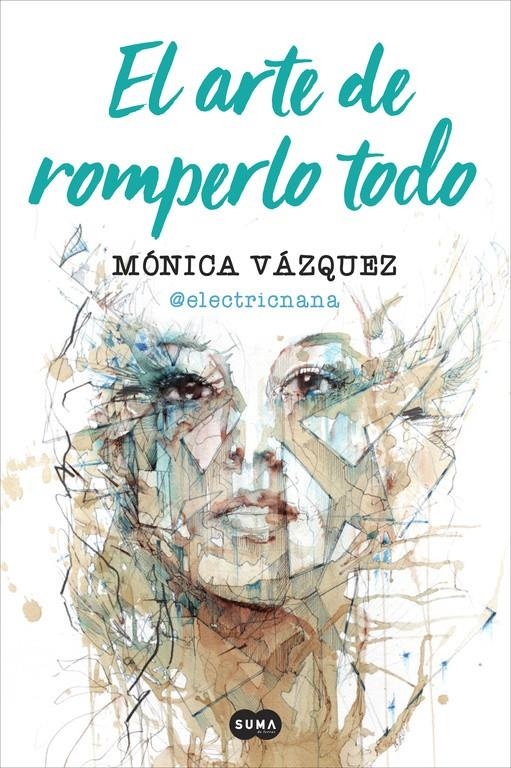 El arte de romperlo todo | 9788491291657 | Mónica Vázquez (@electricnana) | Llibreria online de Figueres i Empordà