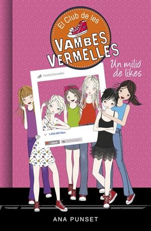 Un milió de likes (El Club de les Vambes Vermelles 12) | 9788490438336 | Ana Punset | Librería online de Figueres / Empordà