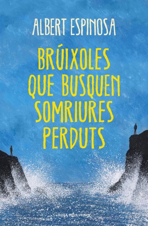 Brúixoles que busquen somriures perduts | 9788401388491 | Espinosa, Albert | Llibreria online de Figueres i Empordà