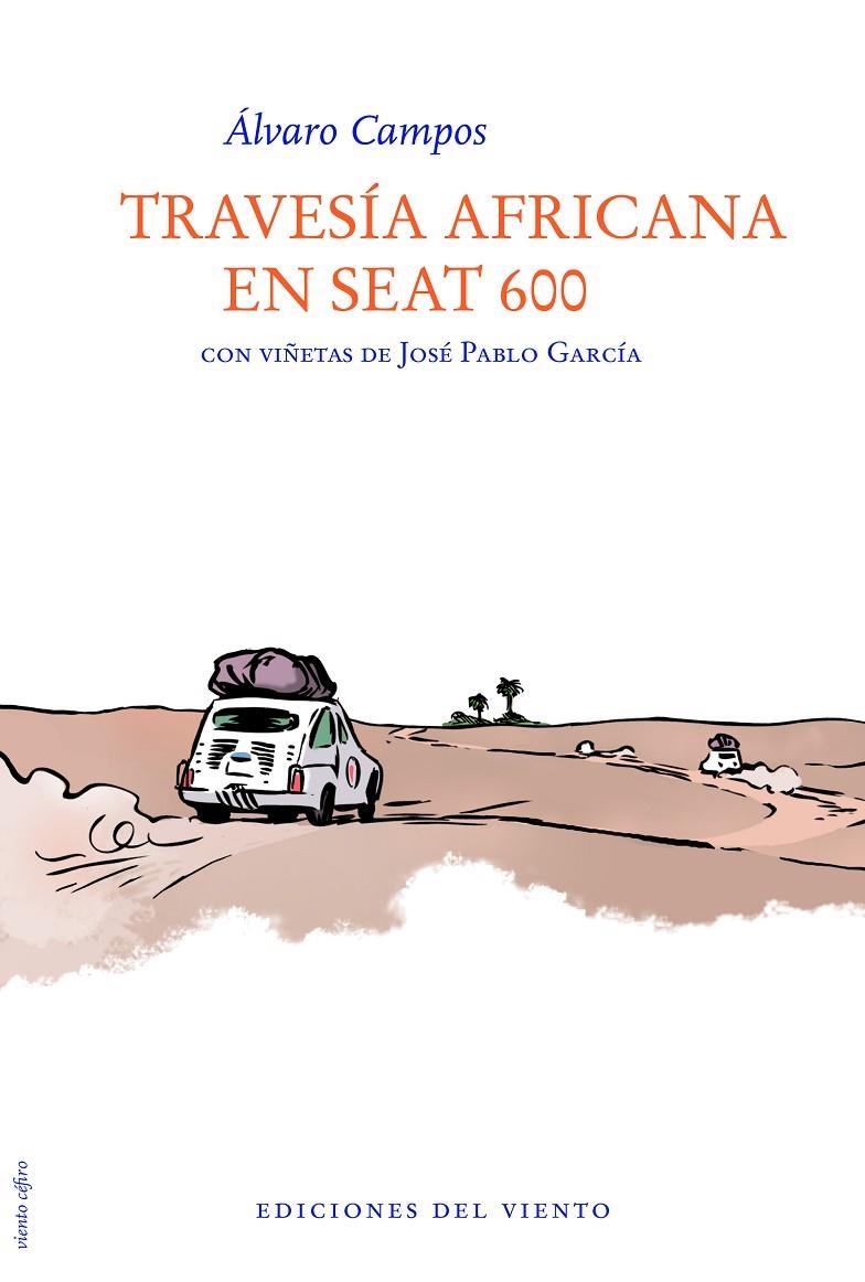 TRAVESIA AFRICANA EN SEAT 600 | 9788415374053 | Álvaro Campos | Llibreria online de Figueres i Empordà