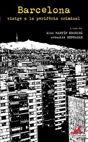 Barcelona, viatge a la perifèria criminal | 9788417077174 | VVAA | Librería online de Figueres / Empordà