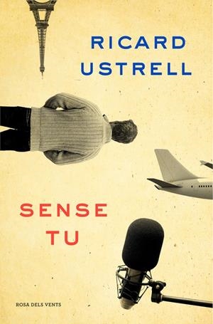 Sense tu | 9788416430635 | Ricard Ustrell | Llibreria online de Figueres i Empordà