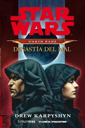Star Wars Darth Bane #03. Dinastía del mal | 9788415921332 | Karpyshyn, Drew  | Llibreria online de Figueres i Empordà