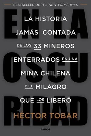 En la oscuridad. La historia jamás contada de los 33 mineros enterrados en una mina | 9788449331459 | Tobar, Héctor | Librería online de Figueres / Empordà
