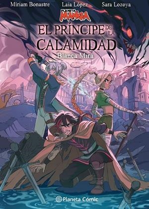 Planeta Manga: El príncipe de la calamidad | 9788411129862 | López, Laia/Lozoya, Sara/Bonastre Tur, Miriam/Mira, Blanca | Librería online de Figueres / Empordà