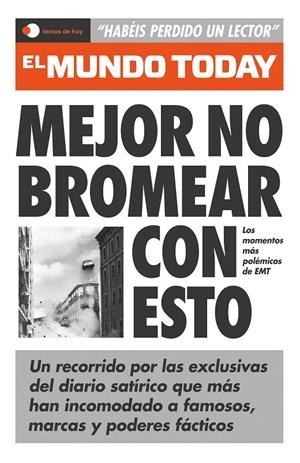 Mejor no bromear con esto | 9788499989440 | El Mundo Today | Llibreria online de Figueres i Empordà