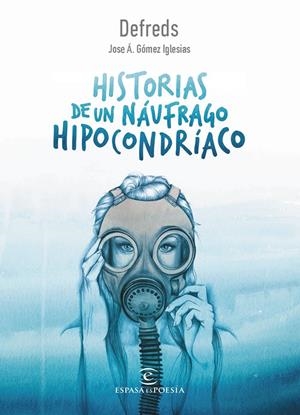 Historias de un náufrago hipocondríaco | 9788467050028 | Defreds - Jose Á. Gómez Iglesias | Llibreria online de Figueres i Empordà