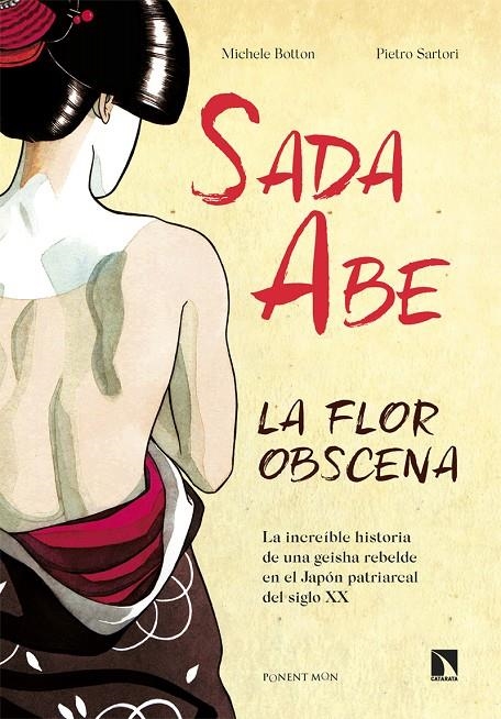 SADA ABE - LA FLOR OBSCENA | 9788418309458 | Botton, Michele/Sartori, Pietro | Librería online de Figueres / Empordà