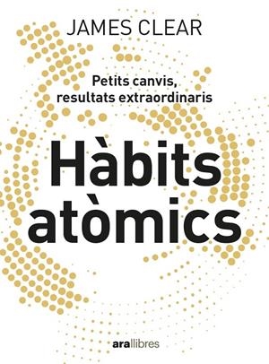 Hàbits atòmics | 9788418928710 | Clear, James | Llibreria online de Figueres i Empordà
