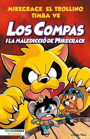 Los Compas #04. Los Compas i la maledicció del Mikecrack | 9788413894201 | Mikecrack, El Trollino y Timba Vk | Librería online de Figueres / Empordà