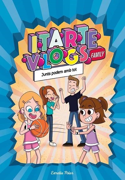 Itarte Vlogs Family #03. Junts podem amb tot | 9788413892313 | Itarte | Llibreria online de Figueres i Empordà