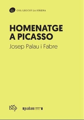 Homenatge a Picasso | 9788412619706 | Palau i Fabre, Josep | Llibreria online de Figueres i Empordà