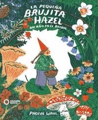 PEQUEÑA BRUJITA HAZEL | 9788412391848 | Wahl, Phoebe | Librería online de Figueres / Empordà