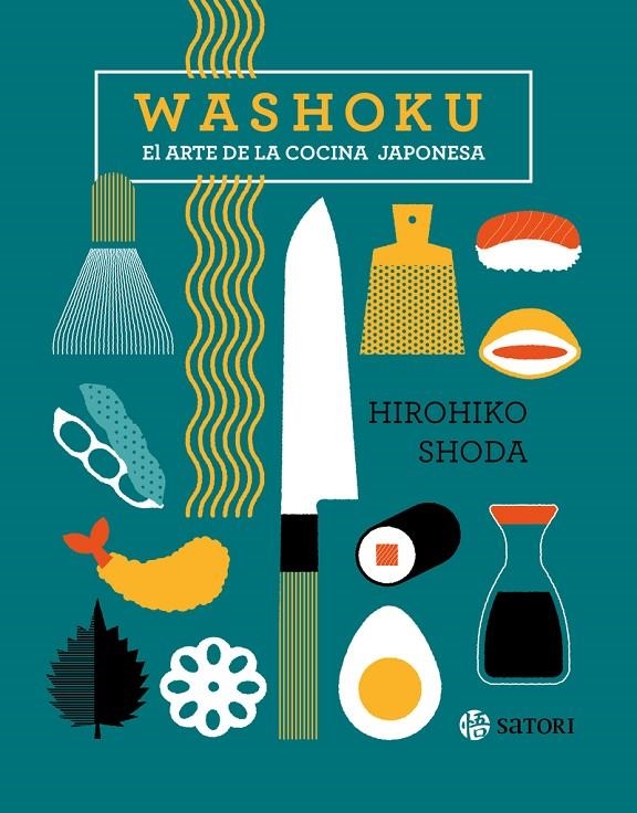 WASHOKU - EL ARTE DE LA COCINA JAPONESA | 9788419035264 | Shoda, Hirohiko | Llibreria online de Figueres i Empordà
