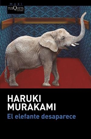 El elefante desaparece | 9788490664438 | Murakami, Haruki | Librería online de Figueres / Empordà
