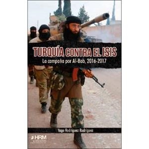 Turquía contra el ISIS | 9788417859114 | Rodríguez Rodríguez, Yago | Librería online de Figueres / Empordà