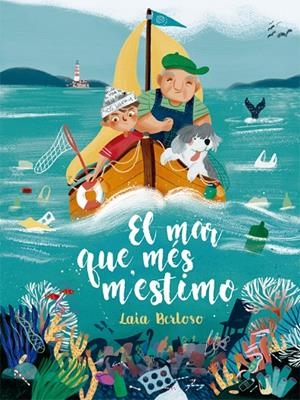 El mar que més m'estimo | 9788424666682 | Berloso, Laia | Llibreria online de Figueres i Empordà