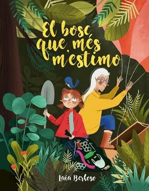 El bosc que més m'estimo | 9788424668334 | Berloso, Laia | Llibreria online de Figueres i Empordà