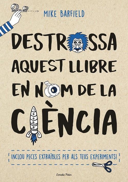 Destrossa aquest llibre en nom de la ciència | 9788491373155 | Barfield, Mike | Llibreria online de Figueres i Empordà