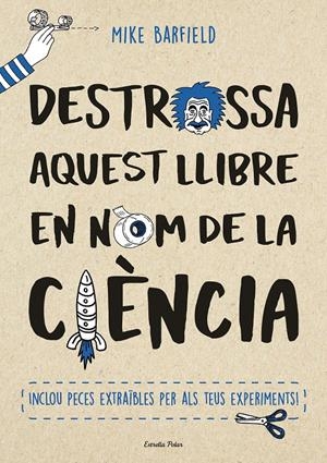 Destrossa aquest llibre en nom de la ciència | 9788491373155 | Barfield, Mike | Llibreria online de Figueres i Empordà