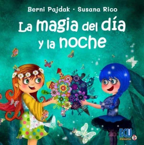 La magia del día y la noche | 9788418573828 | Pajdak, Berni/Ricao, Susana | Librería online de Figueres / Empordà