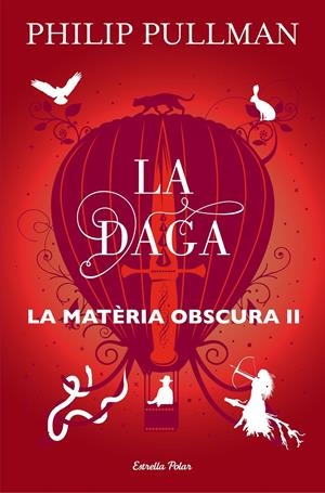 La daga (La matèria obscura #02) | 9788491373575 | Pullman, Philip | Llibreria online de Figueres i Empordà