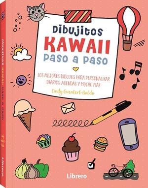 KAWAII DIBUJITOS PASO A PASO | 9789463598798 | GUENTERT-BALDO, CINDY | Llibreria online de Figueres i Empordà
