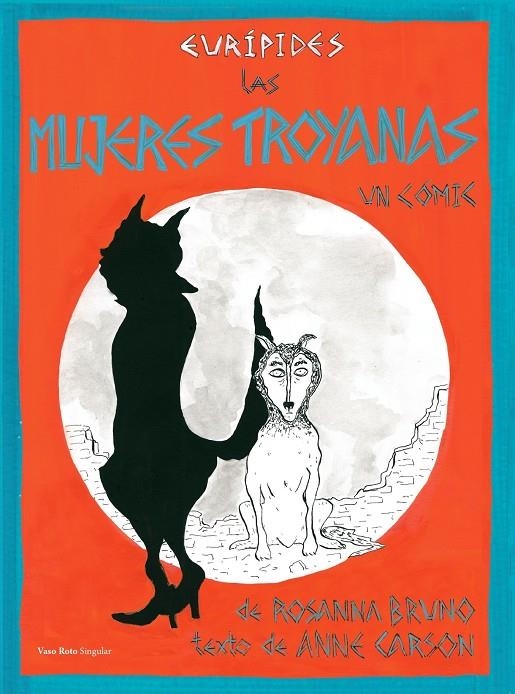 Las troyanas | 9788412600643 | Carson, Anne | Llibreria online de Figueres i Empordà
