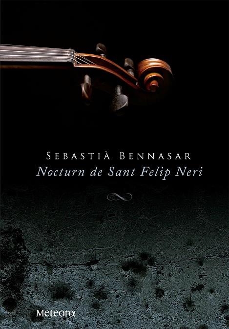 Nocturn de Sant Felip Neri | 9788492874705 | Bennasar Llobera, Sebastià | Llibreria online de Figueres i Empordà