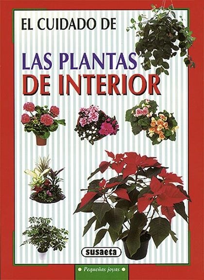 El cuidado de las plantas de interior | 9788430595747 | Susaeta, Equipo | Llibreria online de Figueres i Empordà