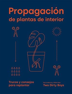 Propagación de plantas de interior | 9788419043085 | Anderton, Paul/Daly, Robin | Llibreria online de Figueres i Empordà