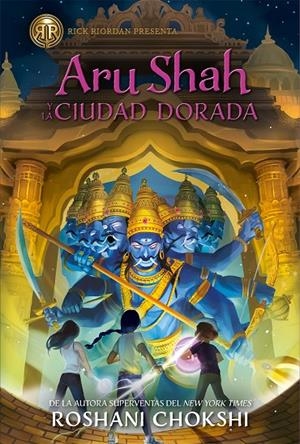 Aru Shah y la Ciudad Dorada (Las hermanas Pandava #04) | 9788419266002 | Chokshi, Roshani | Librería online de Figueres / Empordà