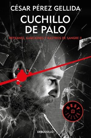 Cuchillo de palo (Refranes, canciones y rastros de sangre 2) | 9788466341943 | César Pérez Gellida | Llibreria online de Figueres i Empordà