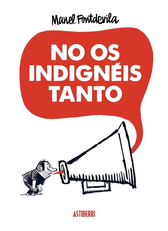 No os indignéis tanto | 9788415685340 | FONTDEVILA, MANEL | Llibreria online de Figueres i Empordà