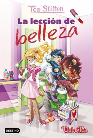 La lección de belleza (Tea Stilton #25) | 9788408176305 | Stilton, Tea | Librería online de Figueres / Empordà