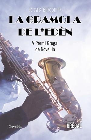 La gramola de l'Edèn | 9788494675812 | Busquets Fuentes, Josep | Llibreria online de Figueres i Empordà