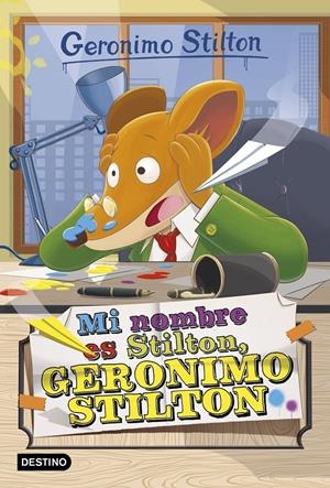 Mi nombre es Stilton, Geronimo Stilton | 9788408149750 | Geronimo Stilton | Llibreria online de Figueres i Empordà
