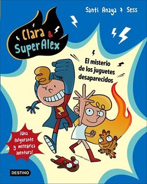 Clara & SuperAlex. El misterio de los juguetes desaparecidos | 9788408175605 | Anaya, Santi/Boudebesse, Sess | Llibreria online de Figueres i Empordà